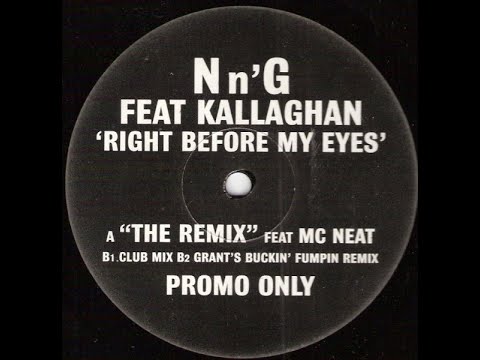 N'n'G feat Kallaghan - Right Before My Eyes (The Remix feat MC Neat) (OLD SCHOOL UK GARAGE CLASSIC)
