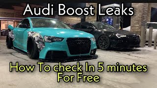 (Audi) A4/A5/A6/Q5/S3 How To tell if you have a Boost Leak  for Free No Smoke test/ No Engine Work!!