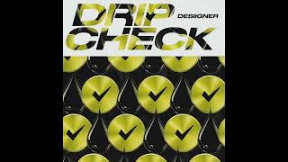 Desiigner - Drip Check (AUDIO)