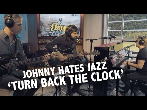 Johnny Hates Jazz - 'Turn Back The Clock' Live @ Ekdom In De Ochtend