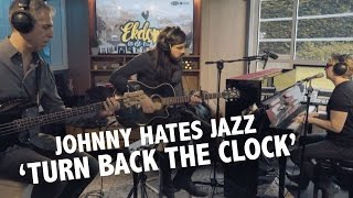 Johnny Hates Jazz - &#39;Turn Back The Clock&#39; Live @ Ekdom In De Ochtend