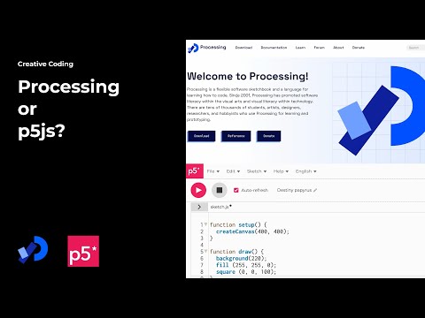 Creative Coding: Processing or p5js?