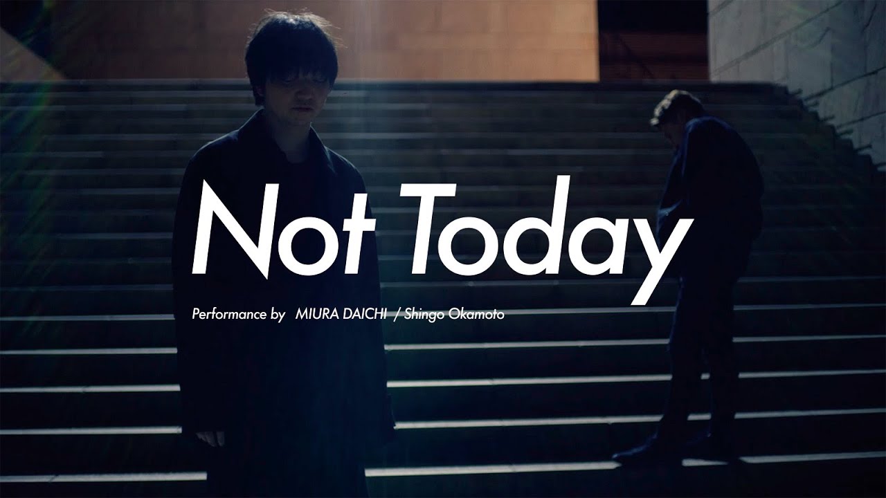 Lyrics & Translations of Not Today by Daichi Miura | Popnable