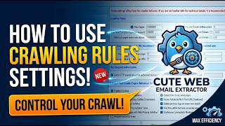 How to Use Crawling Rules Settings in Cute Web Email Extractor