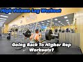 High Volume Leg Workout - Going Back To Higher Rep Workouts?