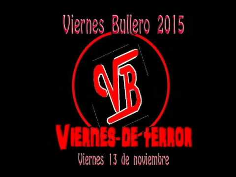 Viernes bullero de terror 2015