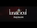 Lunatic Soul - Anymore (from Fractured) OFFICIAL VIDEO