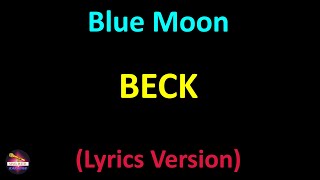 Beck - Blue Moon (Lyrics version)