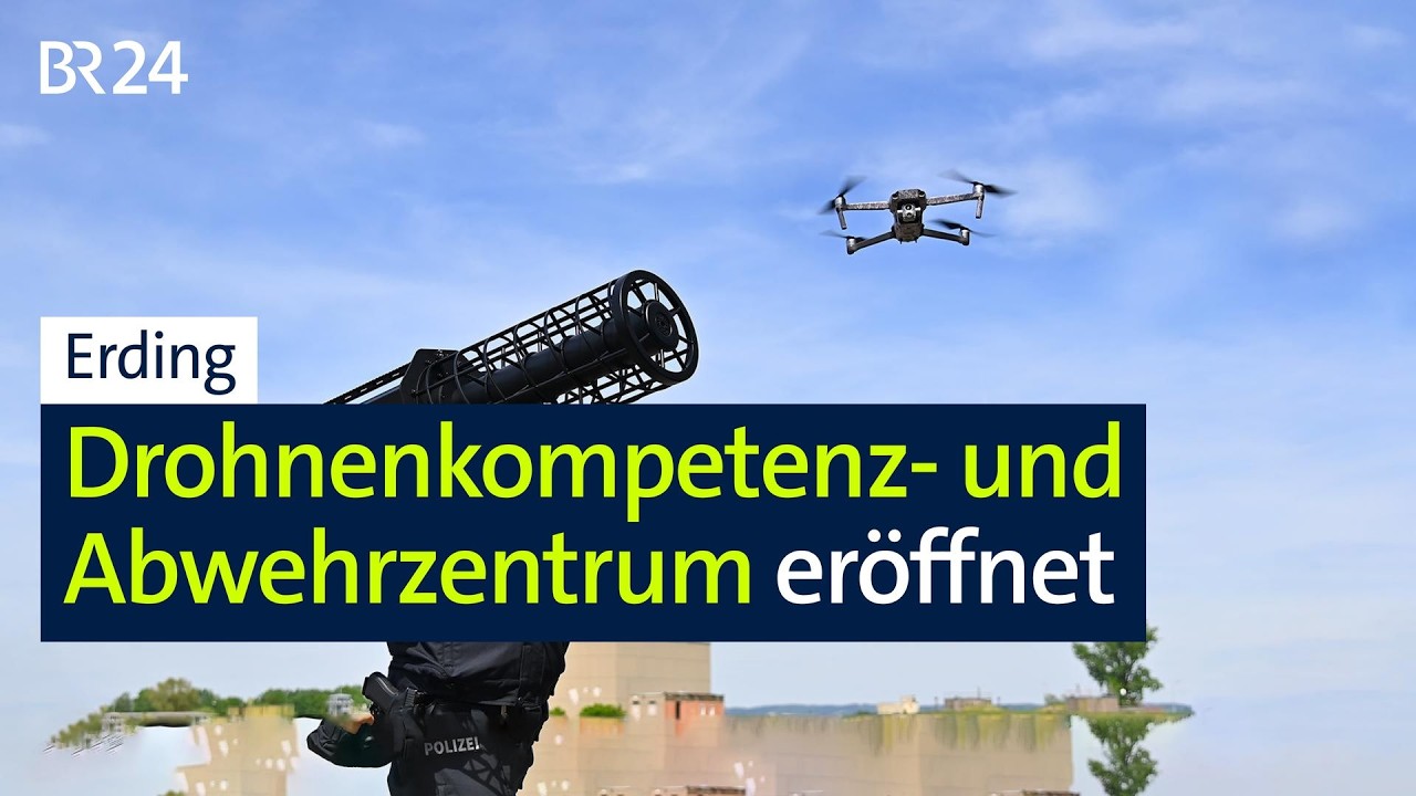 Erding: Drohnenkompetenz- und Abwehrzentrum eröffnet | BR24