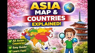 Asia Map & Countries Explained 🌏 | Learn All Asian Countries Easily