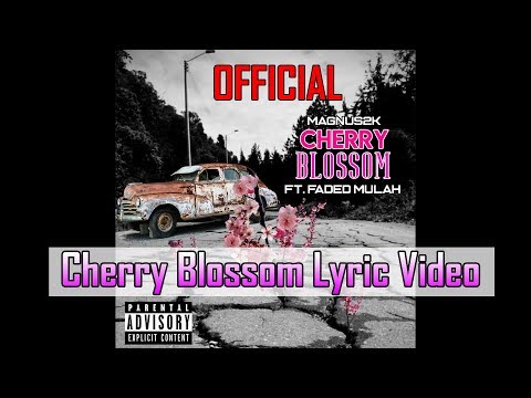 Cherry Blossom (feat. Faded Mulah) Official Lyric Video - MPE MAGNUM