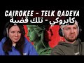 Cairokee - Telk Qadeya كايروكي - تلك قضية REACTION