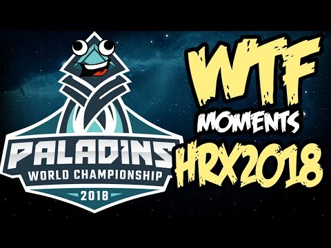 Paladins HRX 2018 WTF Moments