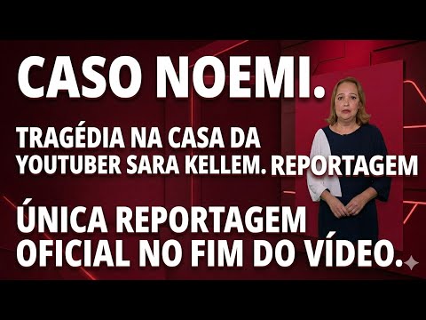 SARA KELLEN TRAGÉDIA NA PISCINA DE YOUTUBER DE PRATINHA MINAS GERAIS. CASO NOEMI.#sarakellen 