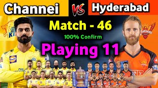 IPL 2022 - Chennai Super Kings vs Sunrisers Hyderabad playing 11|46th match| CSK vs SRH playing 11