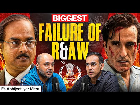 Biggest Failure of R&AW, Untold Ops of ISI, China’s Intelligence Secrets Ft. Abhijeet Iyer Mitra