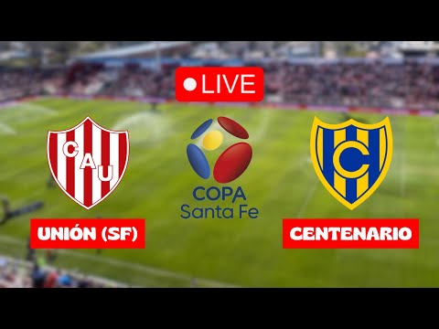 UNIÓN VS CENTENARIO DE SAN JOSÉ - FINAL COPA SANTA FE (PARTIDO DE VUELTA)