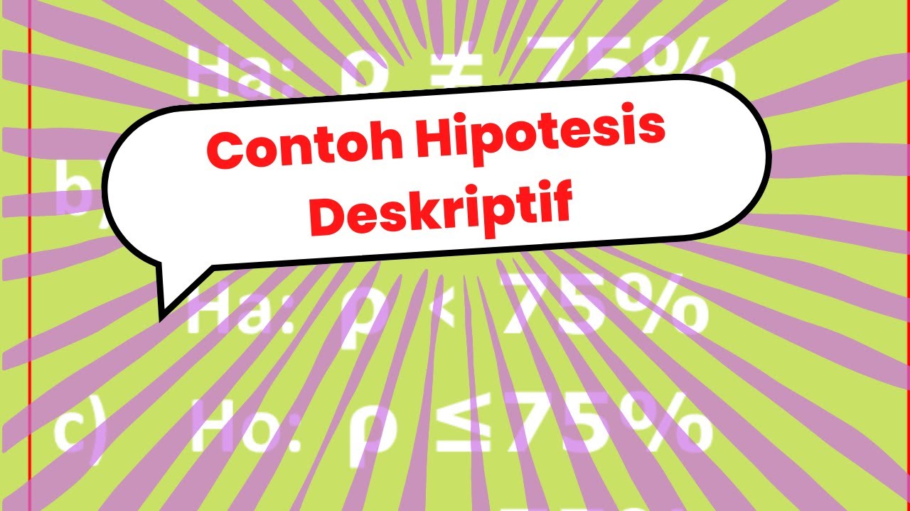 Bagaimana Cara Membuat Hipotesis Penelitian Deskriptif