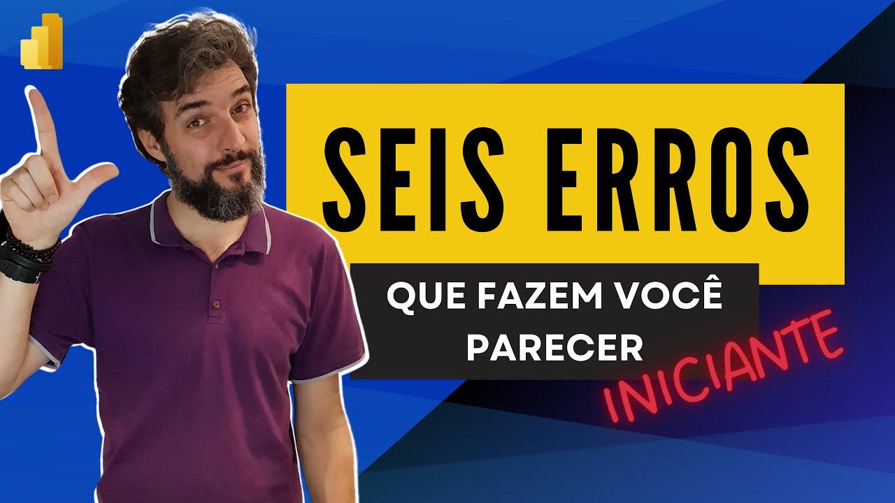 6 erros que você não pode cometer em um projeto de Power BI