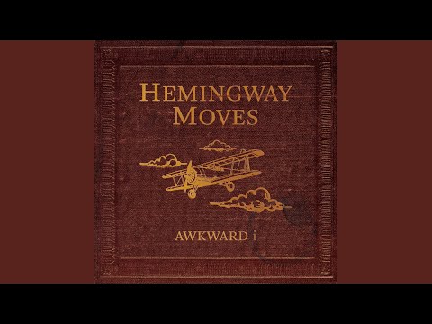 Hemingway Moves
