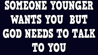 Angels Say: Someone Younger wants you —But God Needs to Talk to You 💫💌