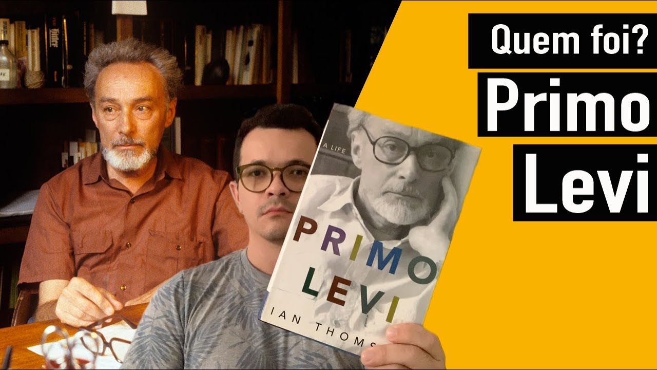 Quem foi Primo Levi? | Christian Assunção