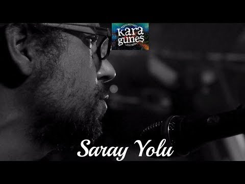 Kara Güneş - Saray Yolu