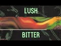 LUSH - Bitter (lyrics )