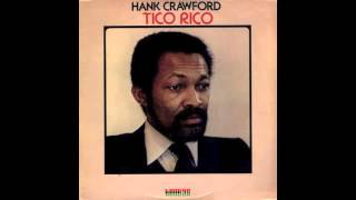 Hank Crawford - Tico Rico (HQ)