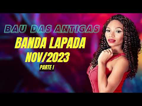 BANDA LAPADA - BAÚ DA LAPADA AO VIVO