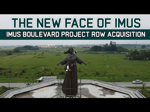 NEW FACE OF IMUS CITY UPDATES OF ROW ACQUISITION ON IMUS BOULEVARD