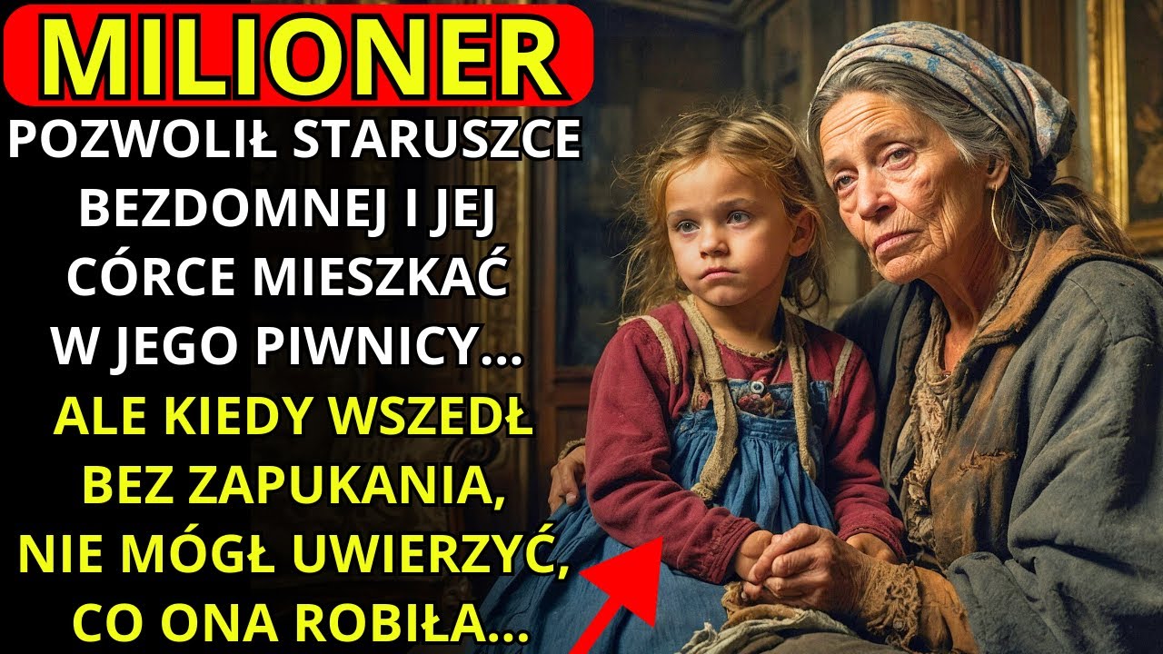 MILIONER POZWOLIŁ BEZDOMNEJ KOBIE I JEJ CÓRCE MIESZKAĆ W SWOJEJ PIWNICY... 2 DNI PÓŹNIEJ