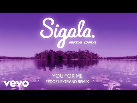 Sigala, Rita Ora - You for Me (Fedde Le Grand Remix - Audio)