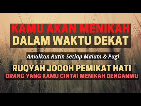PASTI MENIKAH DALAM WAKTU DEKAT! Ruqyah Jodoh Aura Pengasihan Mukjizat Surat Yusuf