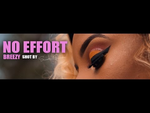 Breezy " NO EFFORT " (remix ) 🎥@Royalvisualss