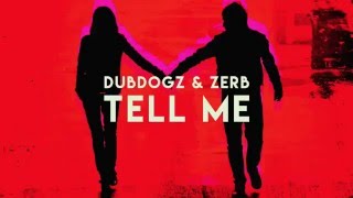 Dubdogz & Zerb - Tell Me