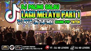 Download lagu DJ AGUS TERBARU KUMPULAN LAGU MELAYU PART 1 PALING GALAU SOUND FYP TIKTOK mp3