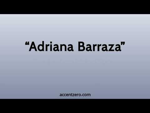 Pronounce "Adriana Barraza" - Russian accent vs. native U.S.