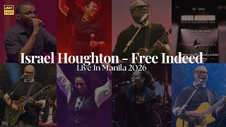 Israel Houghton - Free Indeed (Live In Manila 2026)