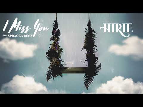 HIRIE ft. Spragga Benz - I Miss You (Official Audio)
