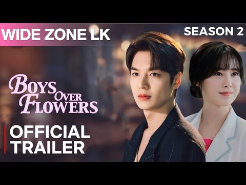 Boys over Flowers Season 2 | Teaser Trailer 2025 | Wide Zone LK