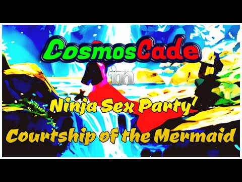 #cosmoscade in Ninja Sex Party Courtship of the Mermaid #animation #nsp #lore