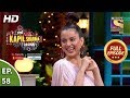 The Kapil Sharma Show Season 2 Witty Kangana दी कपिल शर्मा शो 2 Ep 58 Full