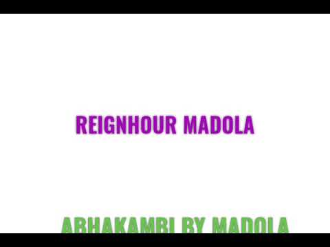 ABAKAMBI -REIGHNOUR MADOLA