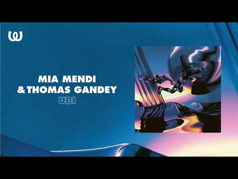 Mia Mendi & Thomas Gandey - Ubi