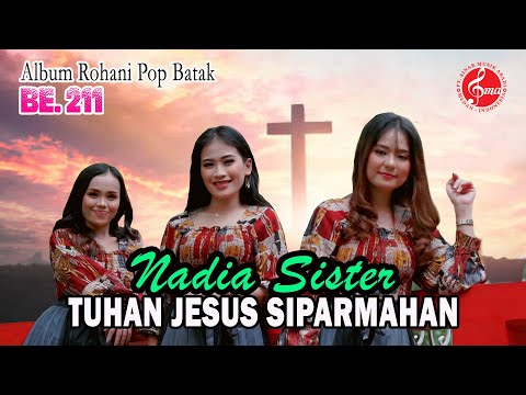 Tuhan Jesus Siparmahan - Nadia Sister (Official Music Video) Lagu Rohani Batak Terbaru 2023
