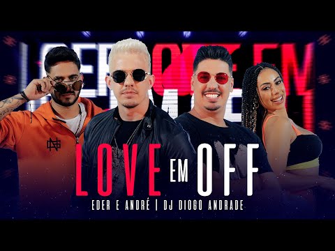 Love Em Off - Eder & André