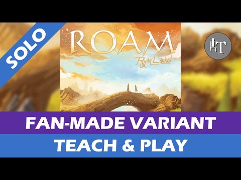 Tutorial & Solo Playthrough of Roam - Fan-Made Variant - Solo Board Game