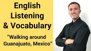 English Listening and Vocabulary Practice - Guanajuato