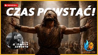 Czas powstać!▫️Pastor Izabela Szweryn